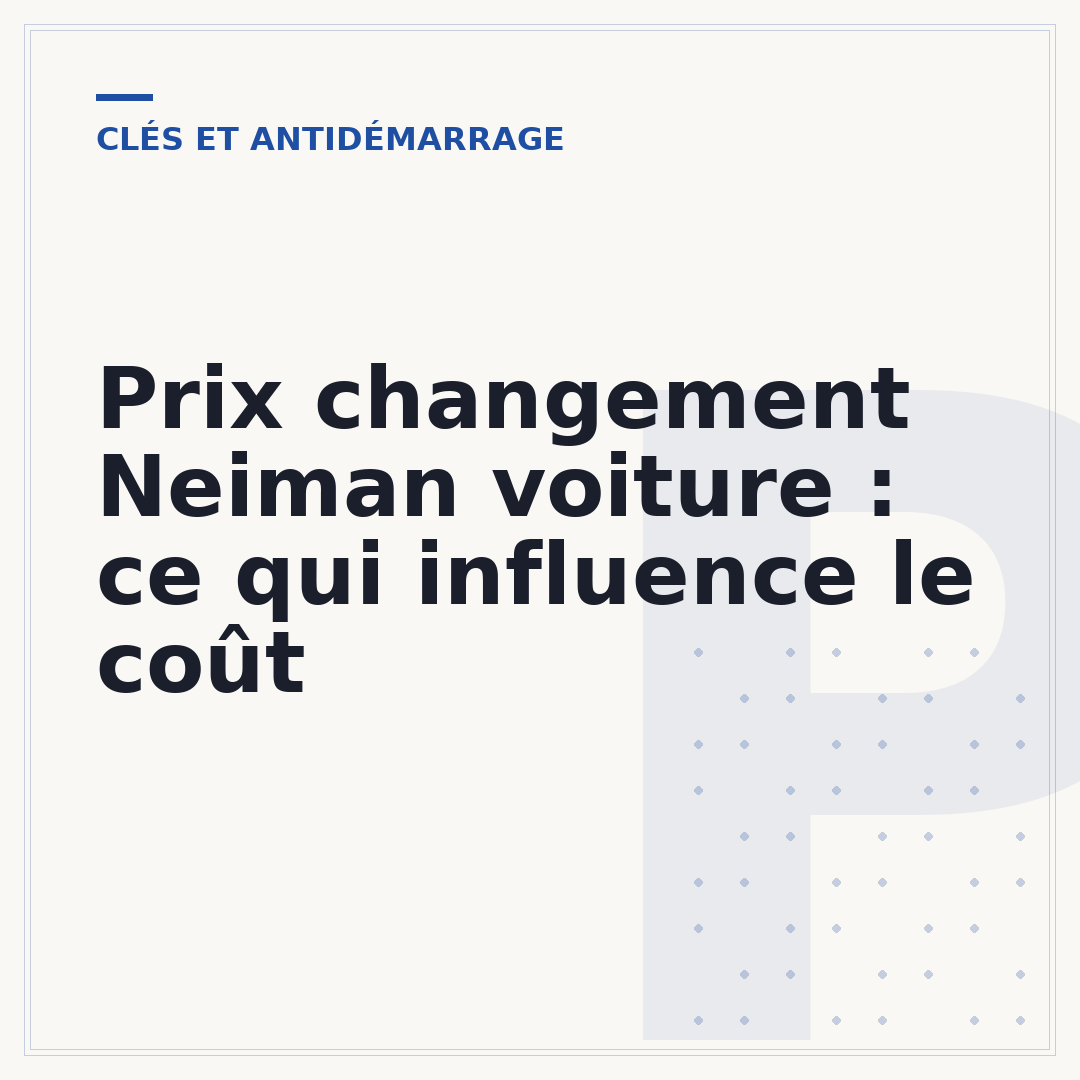 Prix changement Neiman voiture : ce qui influence le coût