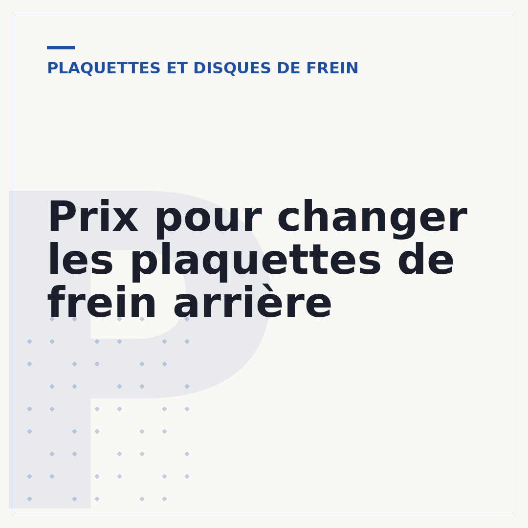 Prix pour changer les plaquettes de frein arrière