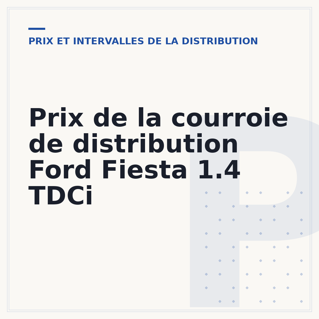 Prix de la courroie de distribution Ford Fiesta 1.4 TDCi