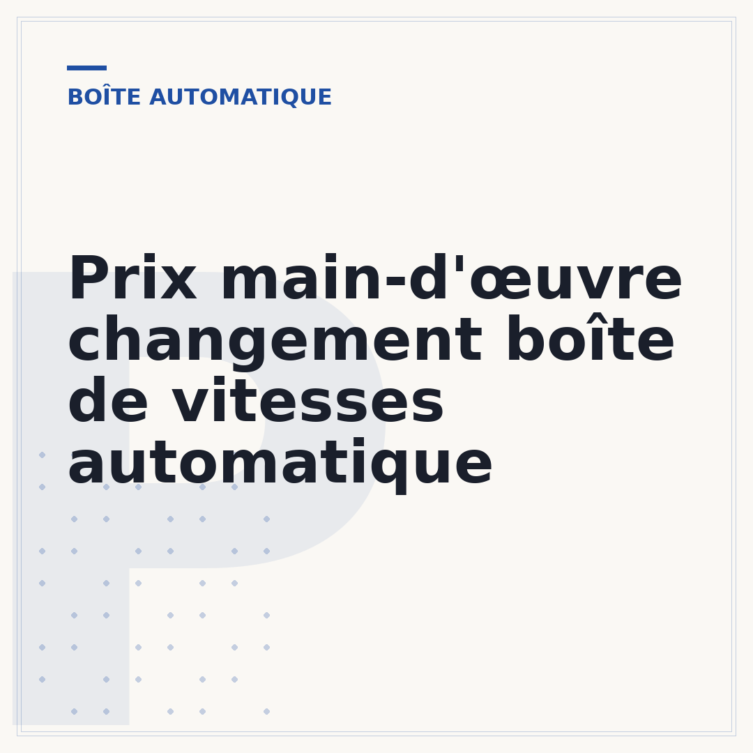 Prix main-d'œuvre changement boîte de vitesses automatique