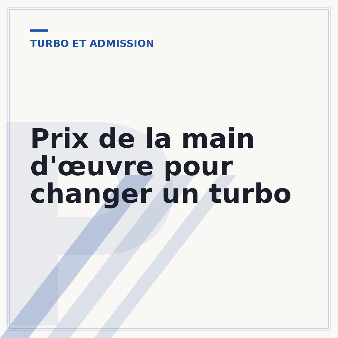 Prix de la main d'œuvre pour changer un turbo