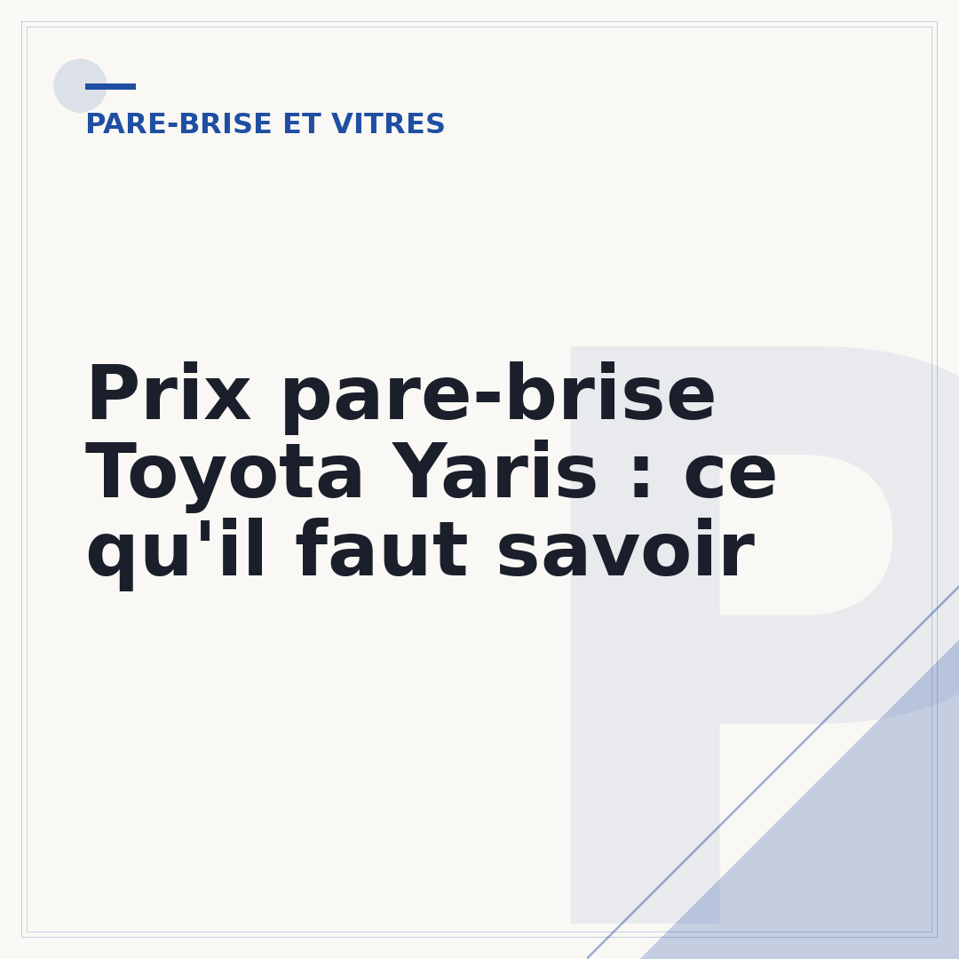 Prix pare-brise Toyota Yaris : ce qu'il faut savoir
