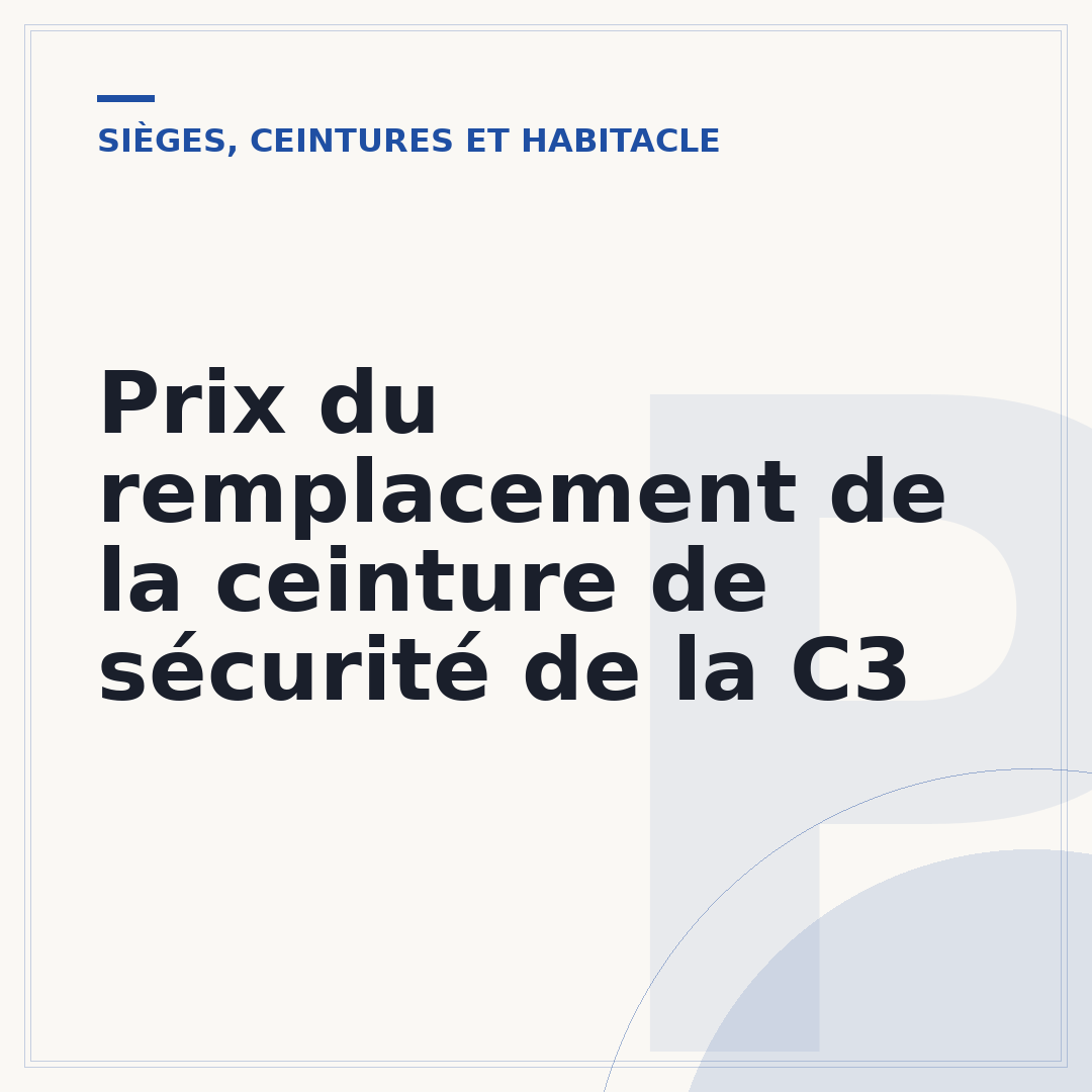 Prix du remplacement de la ceinture de sécurité de la C3