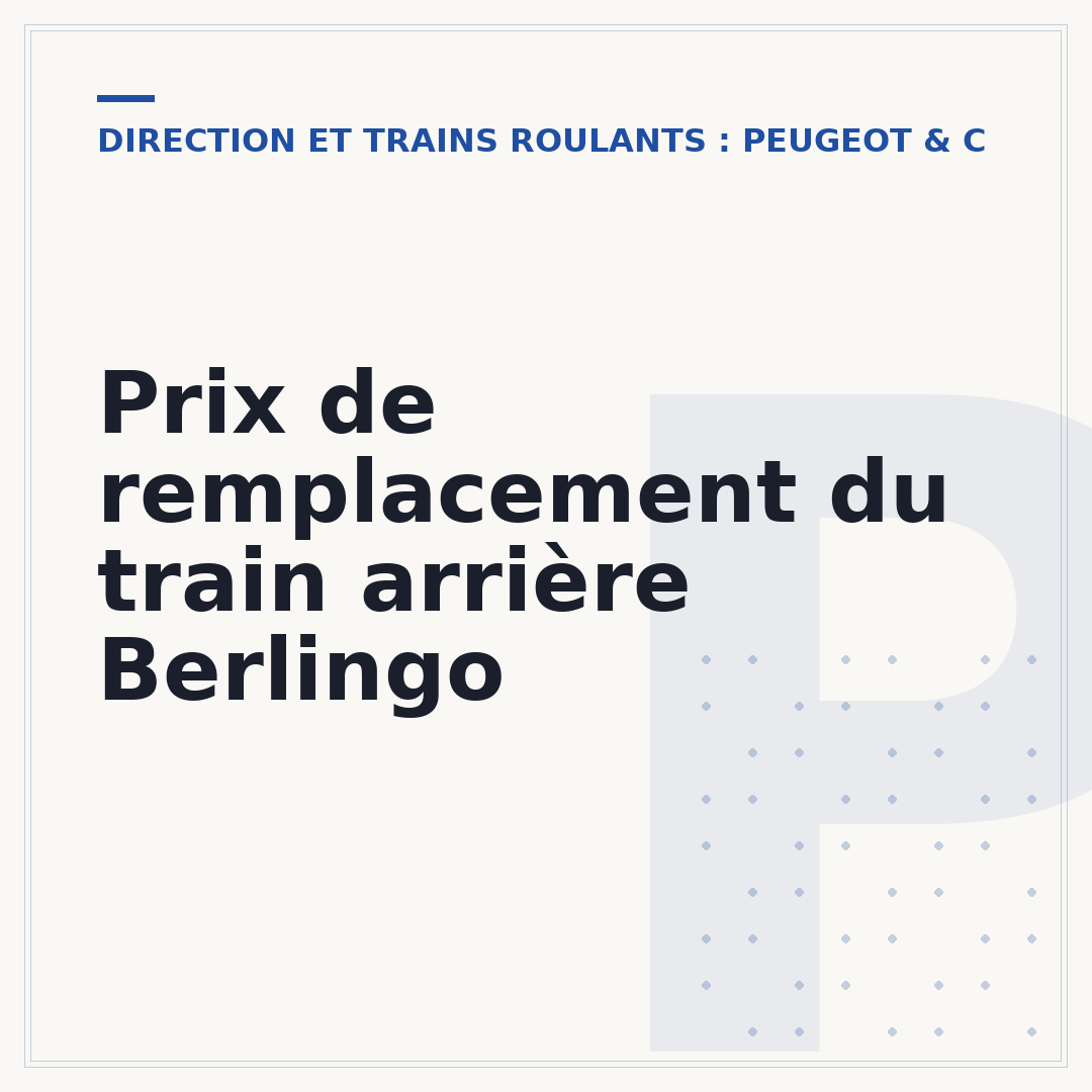 Prix de remplacement du train arrière Berlingo