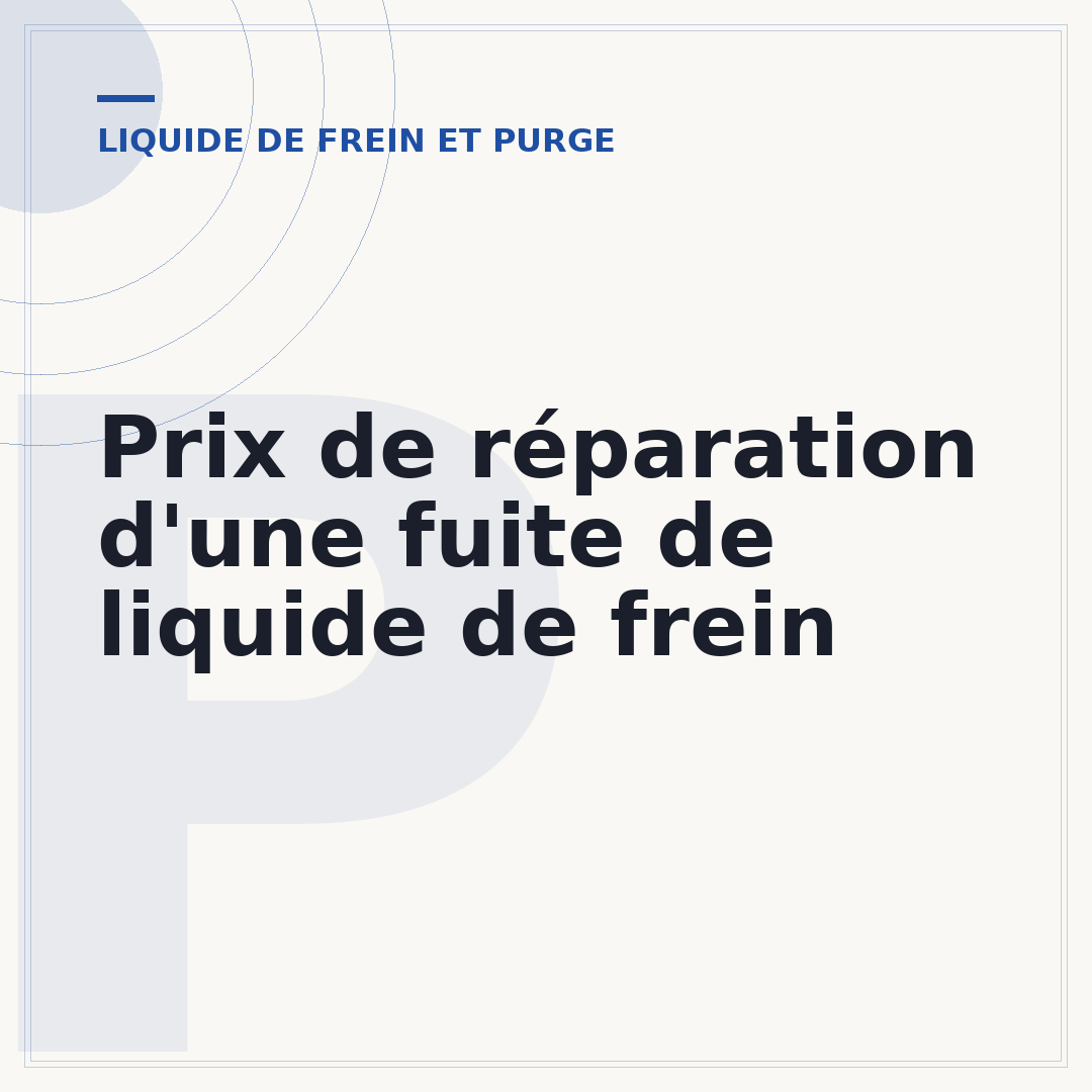 Prix de réparation d'une fuite de liquide de frein
