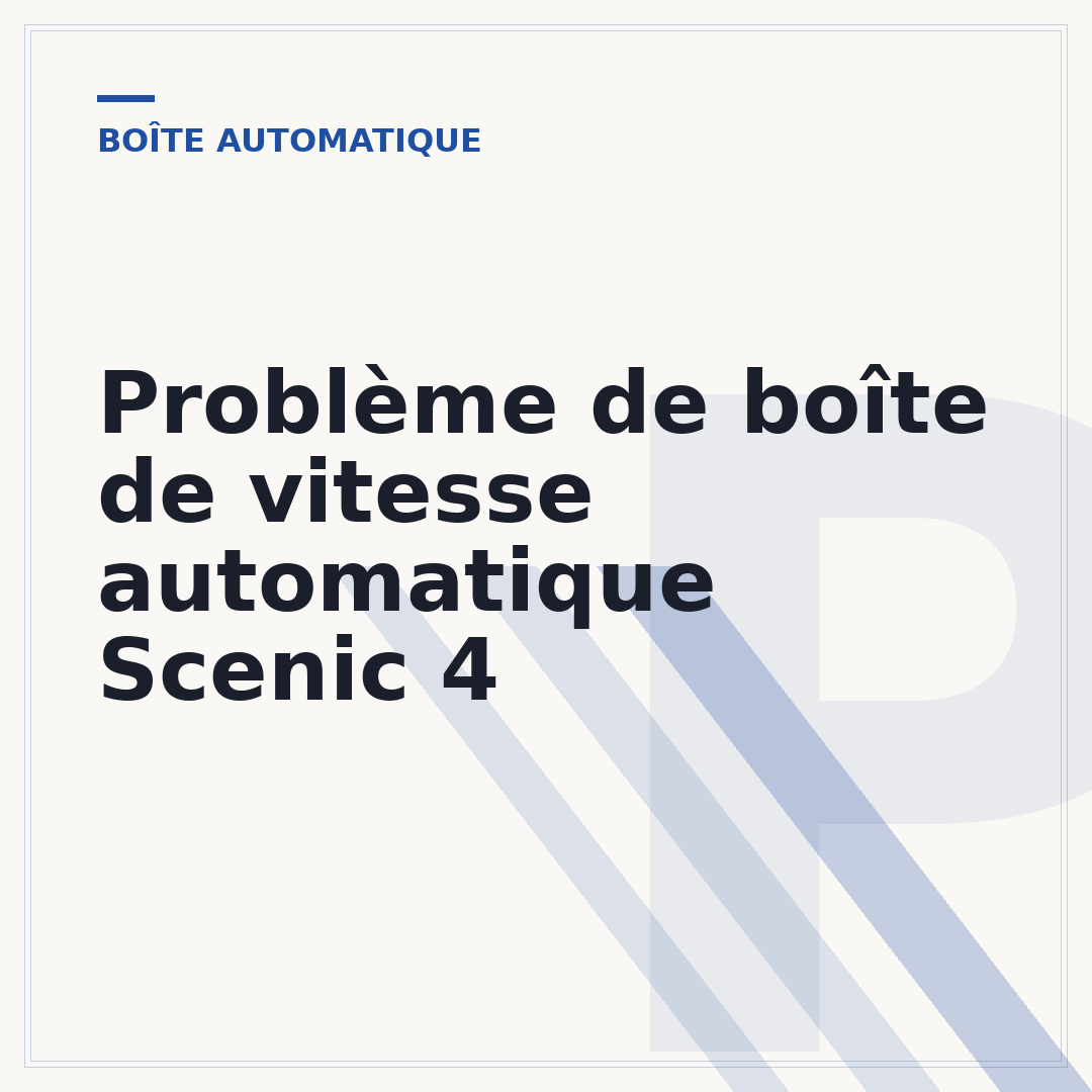 Problème de boîte de vitesse automatique Scenic 4