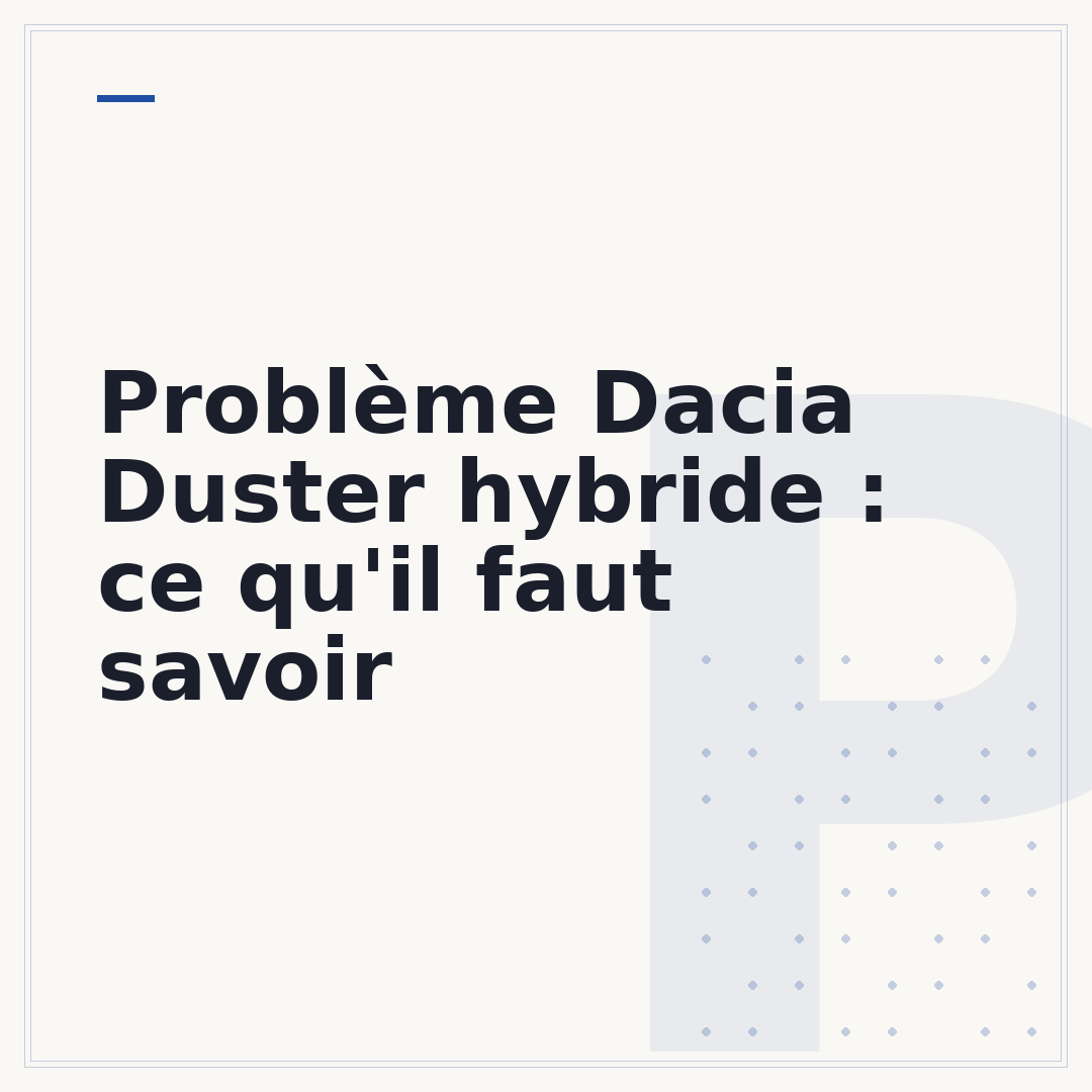 Problème Dacia Duster hybride : ce qu'il faut savoir