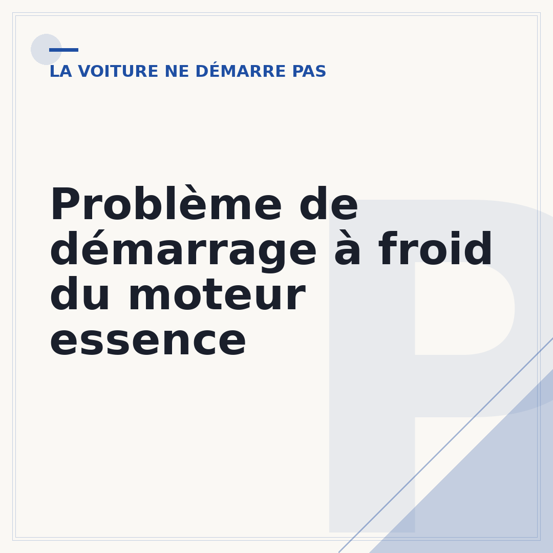 Problème de démarrage à froid du moteur essence