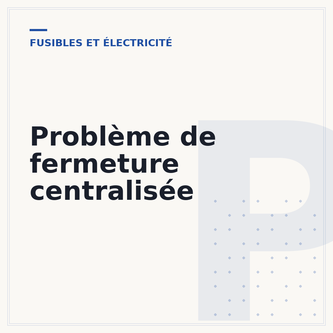 Problème de fermeture centralisée