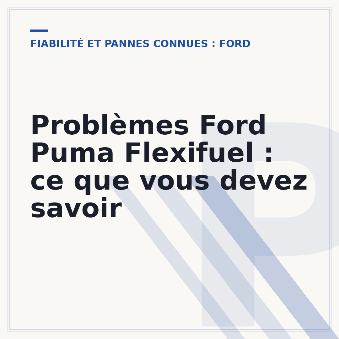 Problèmes Ford Puma Flexifuel : ce que vous devez savoir
