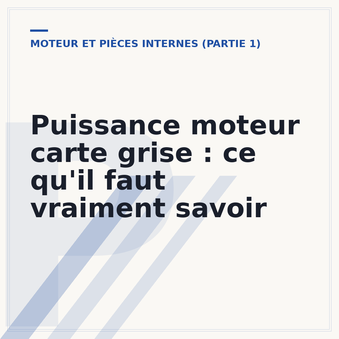 Puissance moteur carte grise : ce qu'il faut vraiment savoir