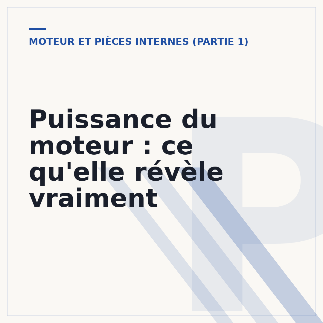 Puissance du moteur : ce qu'elle révèle vraiment