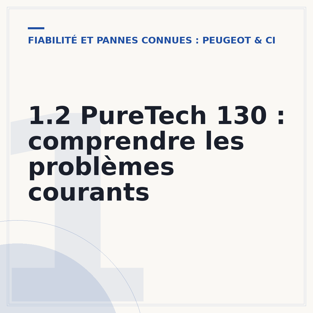 1.2 PureTech 130 : comprendre les problèmes courants
