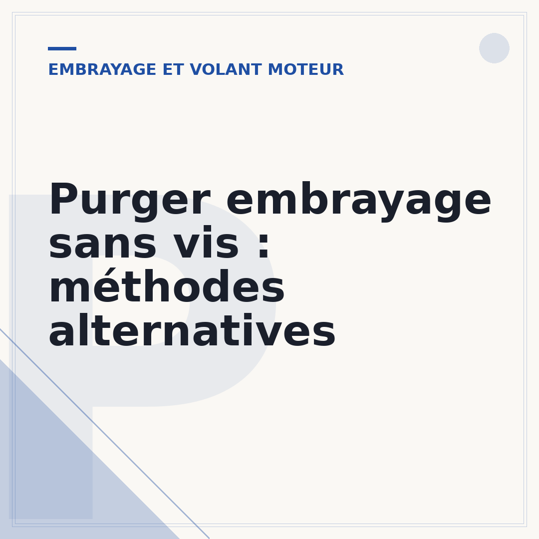 Purger embrayage sans vis : méthodes alternatives