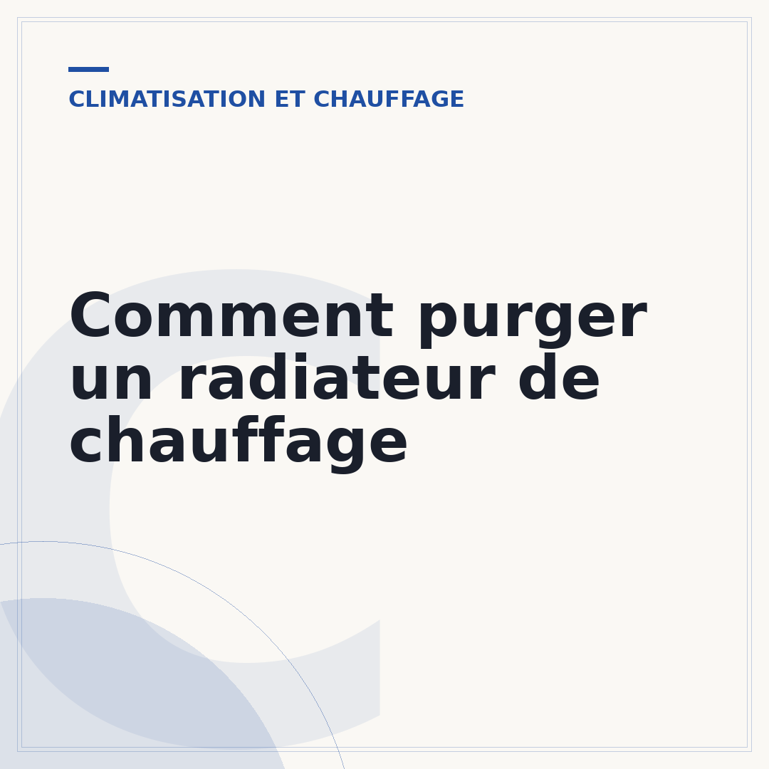 Comment purger un radiateur de chauffage