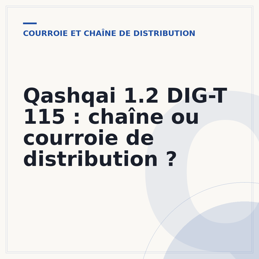 Qashqai 1.2 DIG-T 115 : chaîne ou courroie de distribution ?