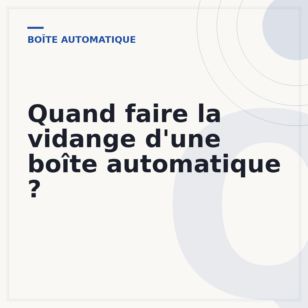 Quand faire la vidange d'une boîte automatique ?