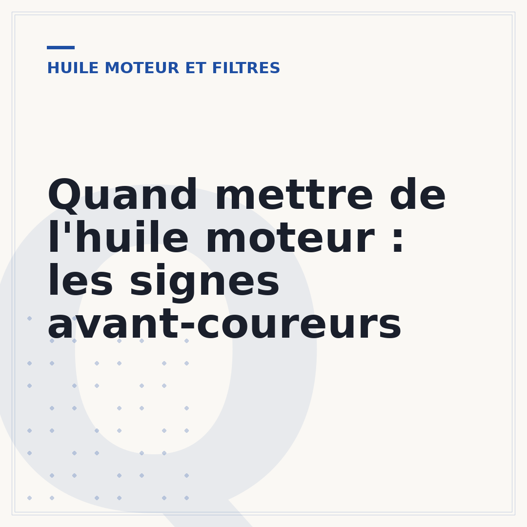 Quand mettre de l'huile moteur : les signes avant-coureurs