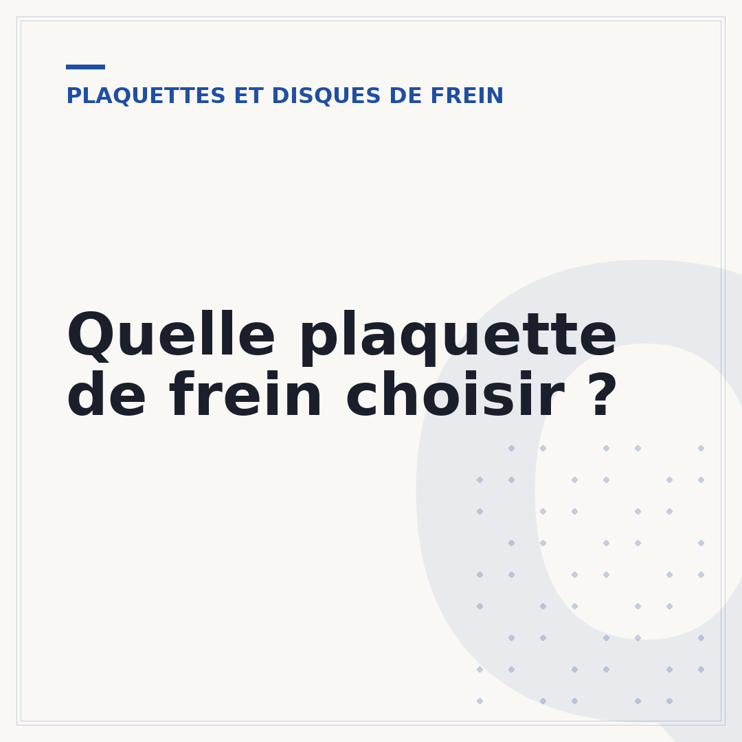 Quelle plaquette de frein choisir ?