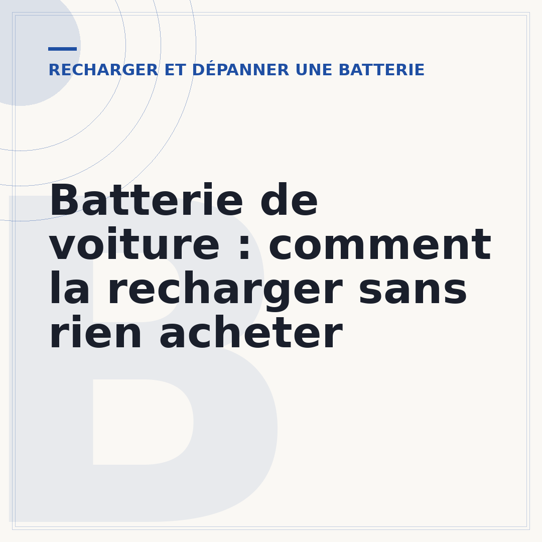 Batterie de voiture : comment la recharger sans rien acheter