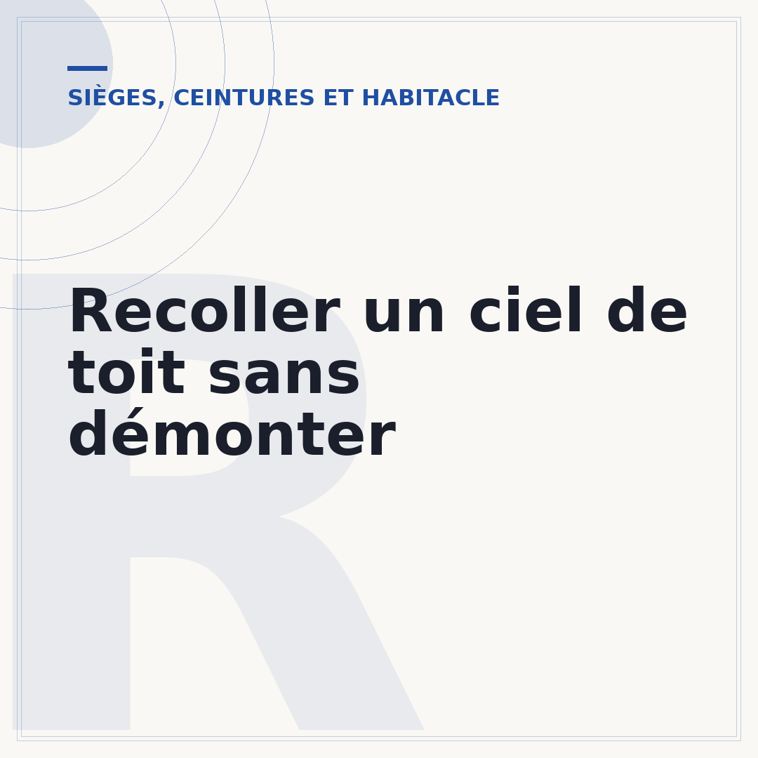 Recoller un ciel de toit sans démonter