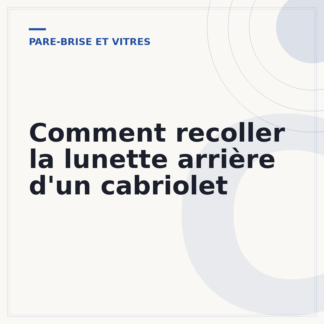 Comment recoller la lunette arrière d'un cabriolet