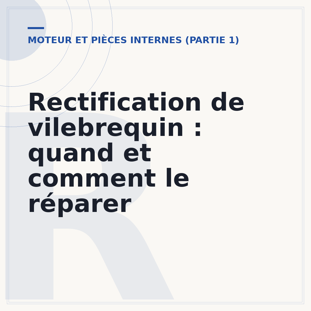 Rectification de vilebrequin : quand et comment le réparer