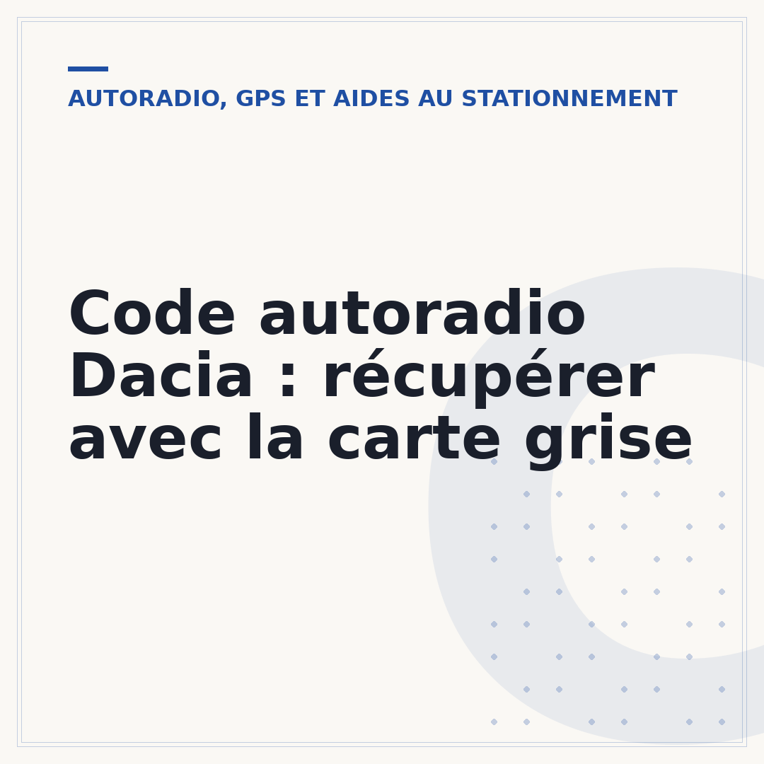 Code autoradio Dacia : récupérer avec la carte grise