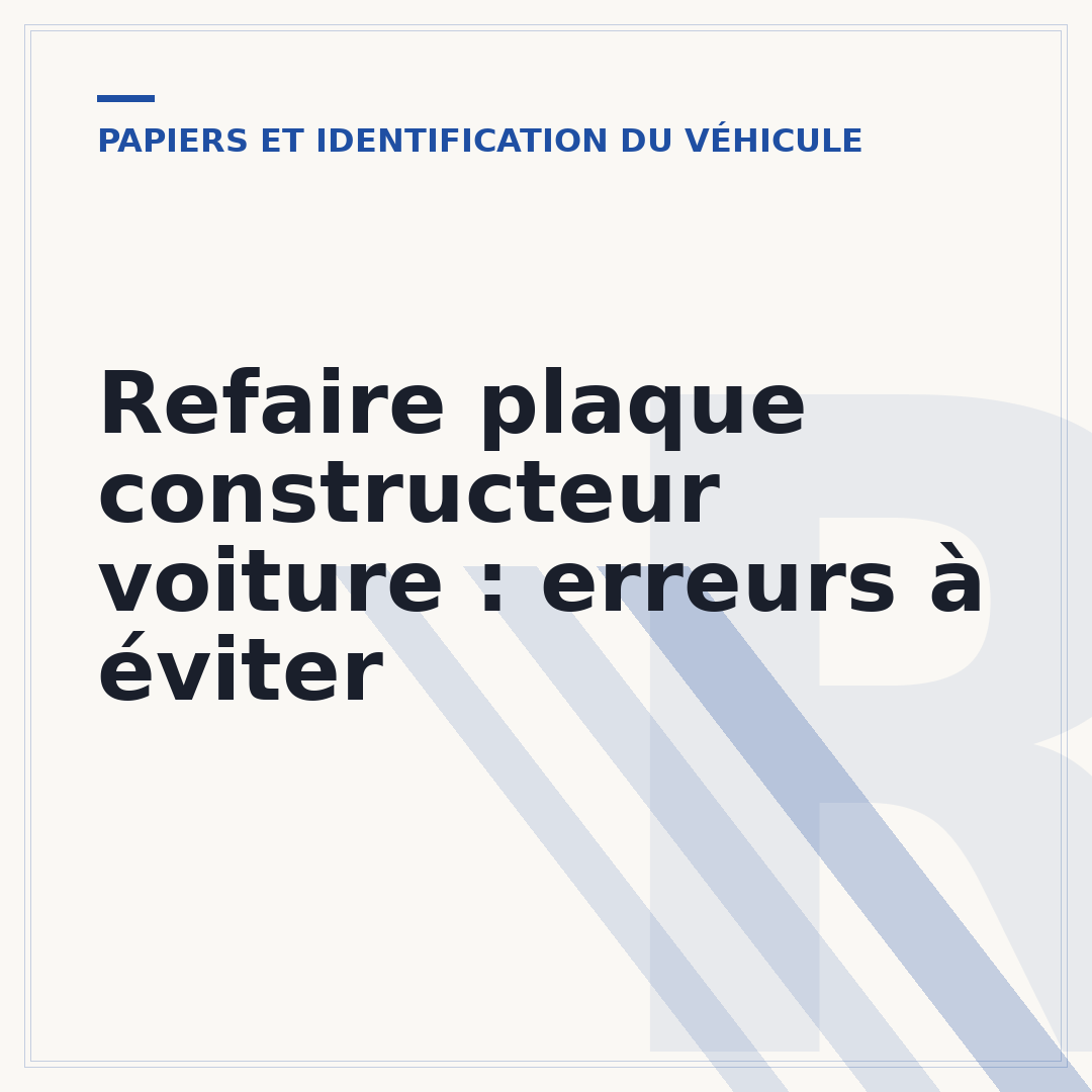 Refaire plaque constructeur voiture : erreurs à éviter