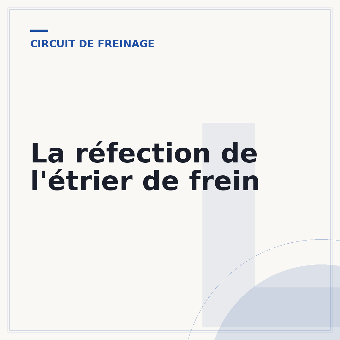 La réfection de l'étrier de frein