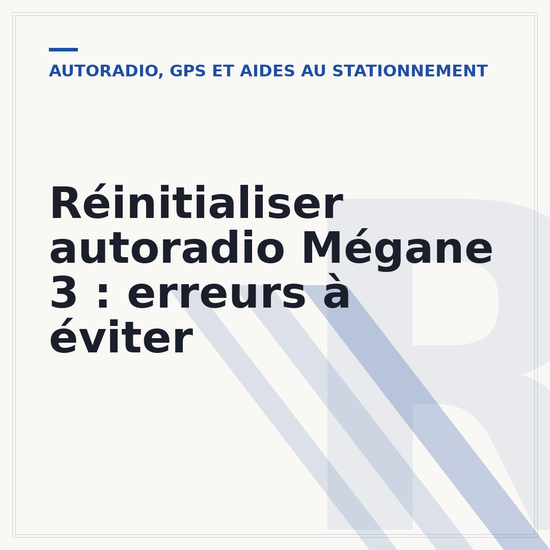 Réinitialiser autoradio Mégane 3 : erreurs à éviter