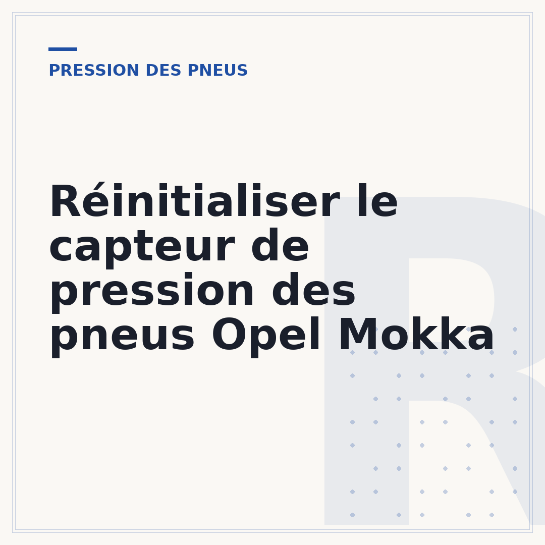 Réinitialiser le capteur de pression des pneus Opel Mokka