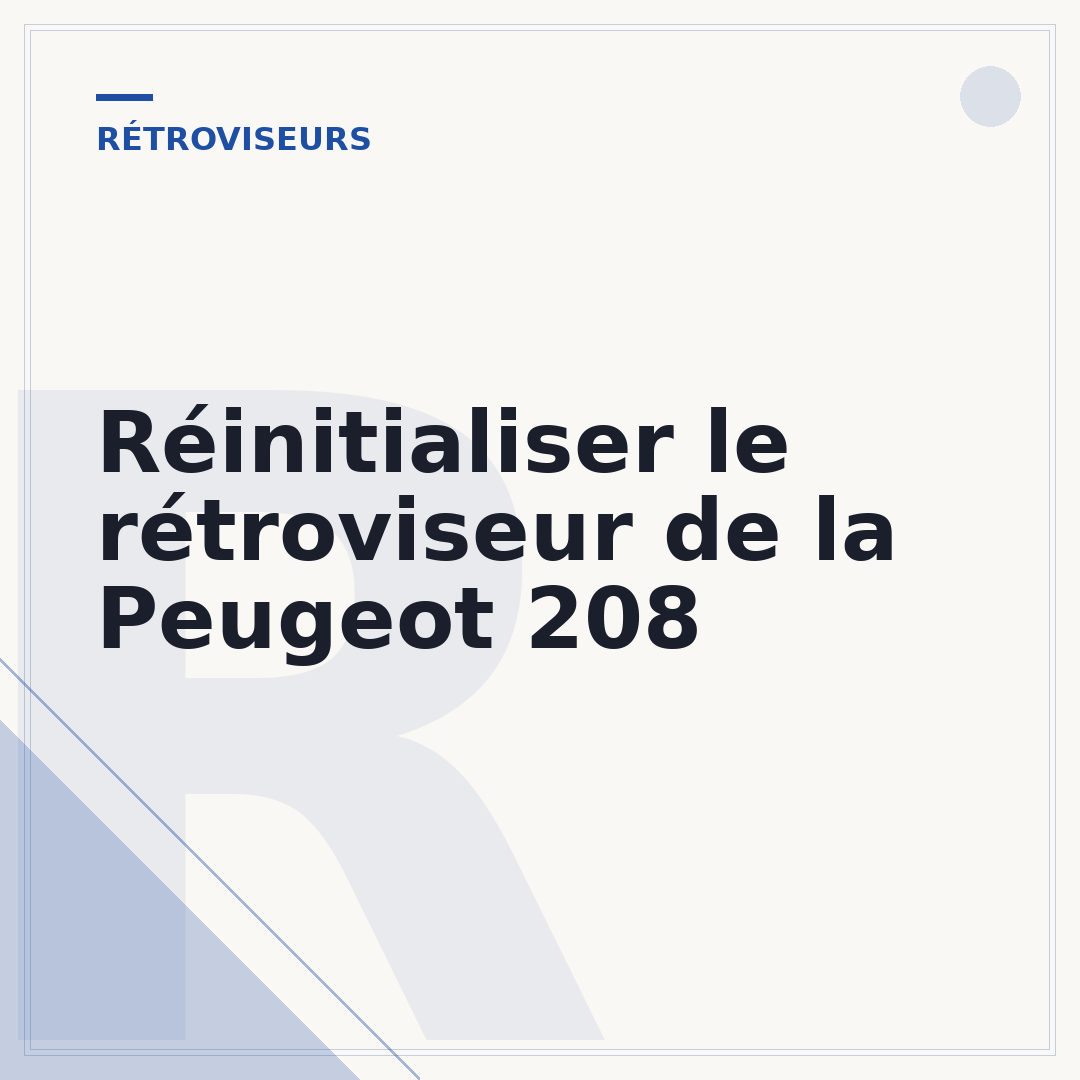 Réinitialiser le rétroviseur de la Peugeot 208