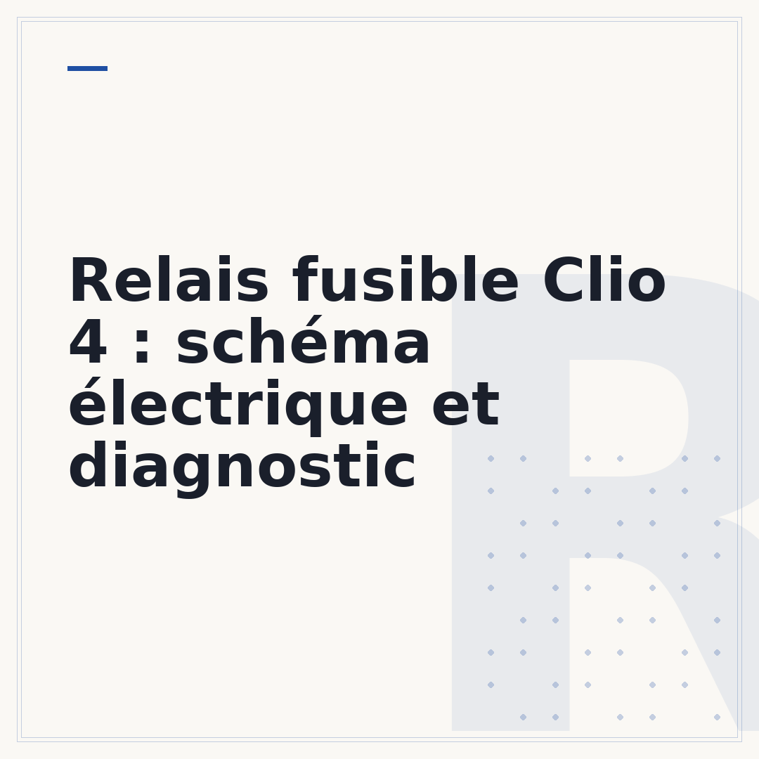 Relais fusible Clio 4 : schéma électrique et diagnostic