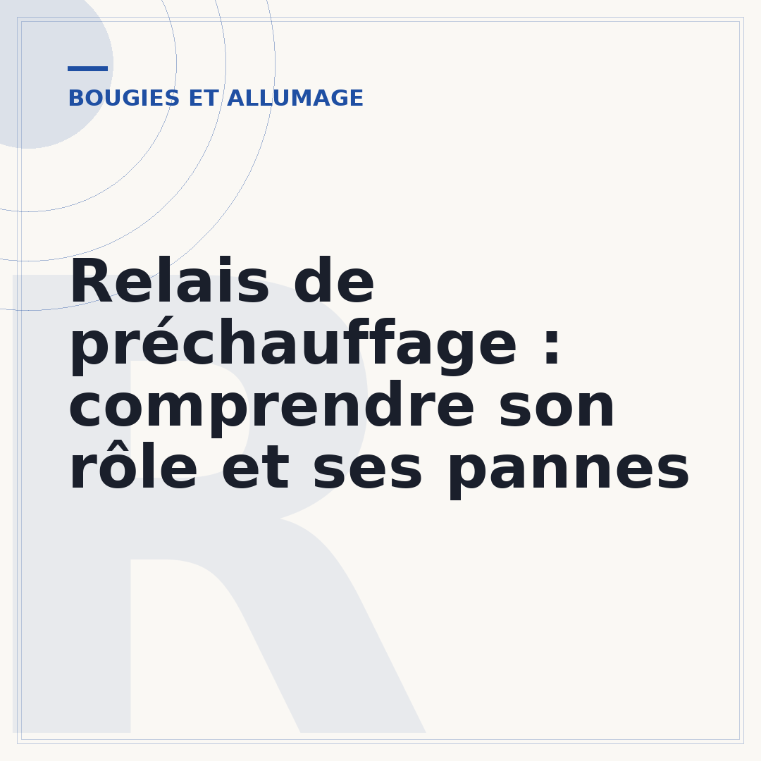 Relais de préchauffage : comprendre son rôle et ses pannes