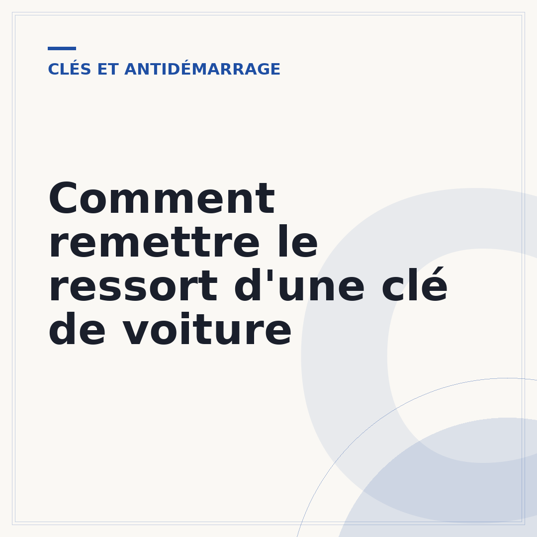 Comment remettre le ressort d'une clé de voiture