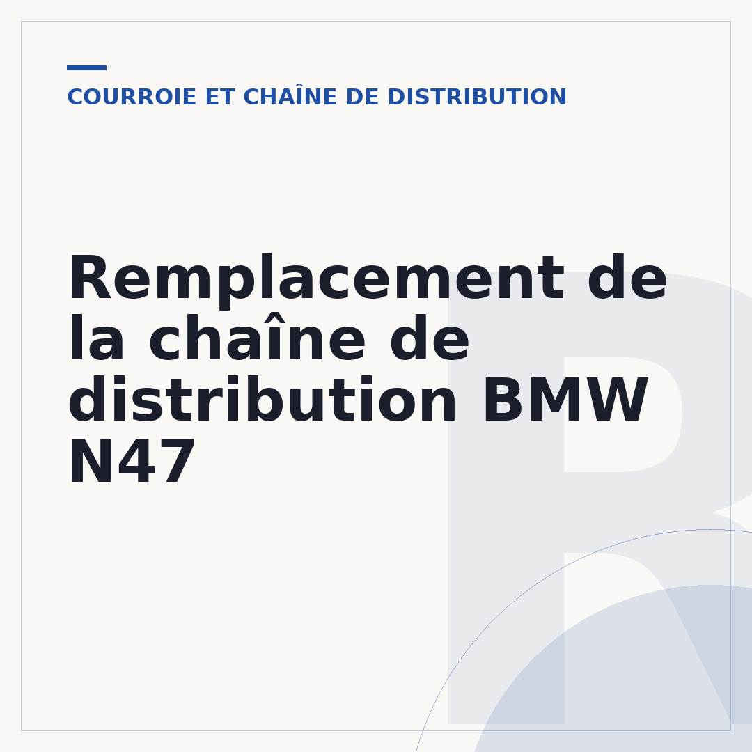 Remplacement de la chaîne de distribution BMW N47