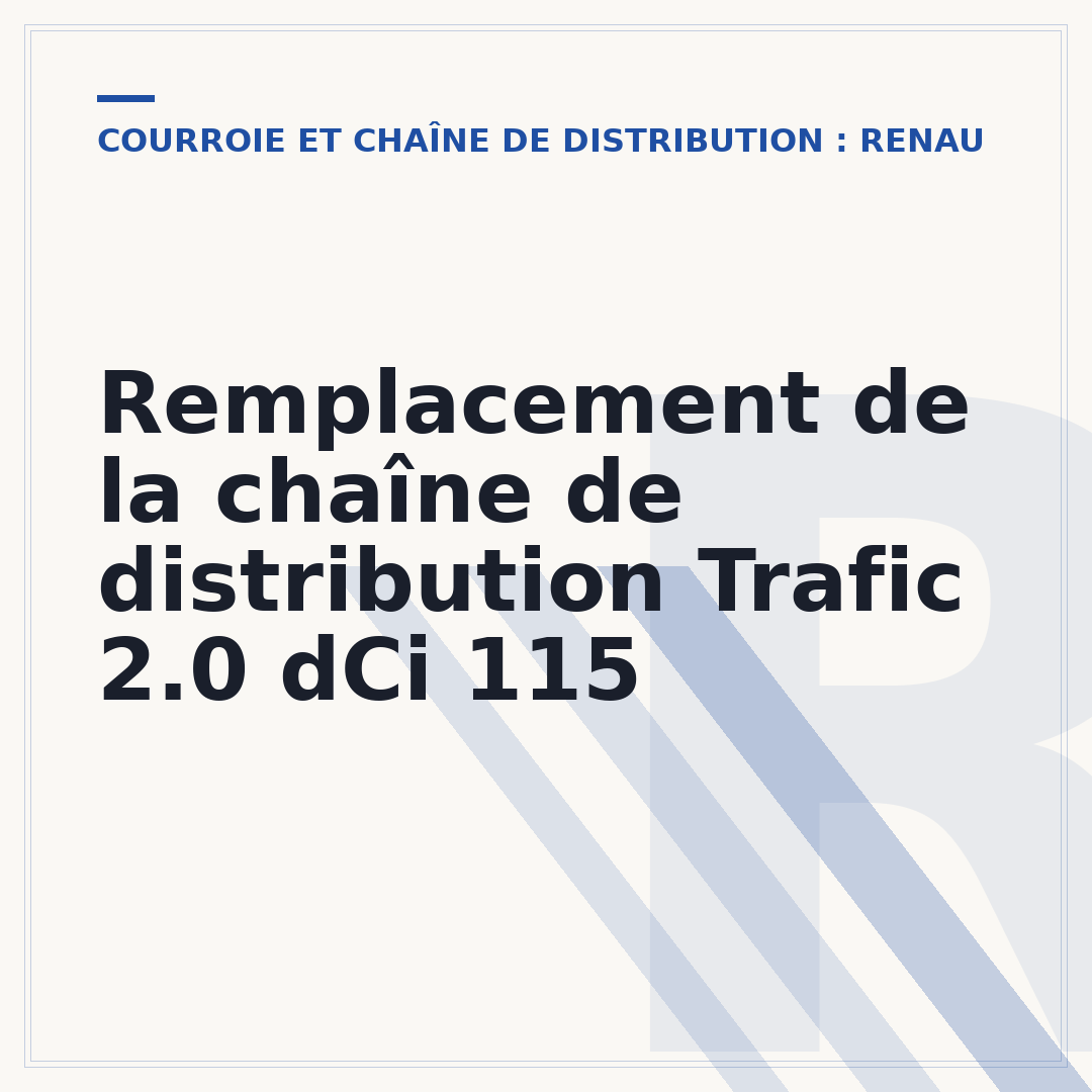Remplacement de la chaîne de distribution Trafic 2.0 dCi 115