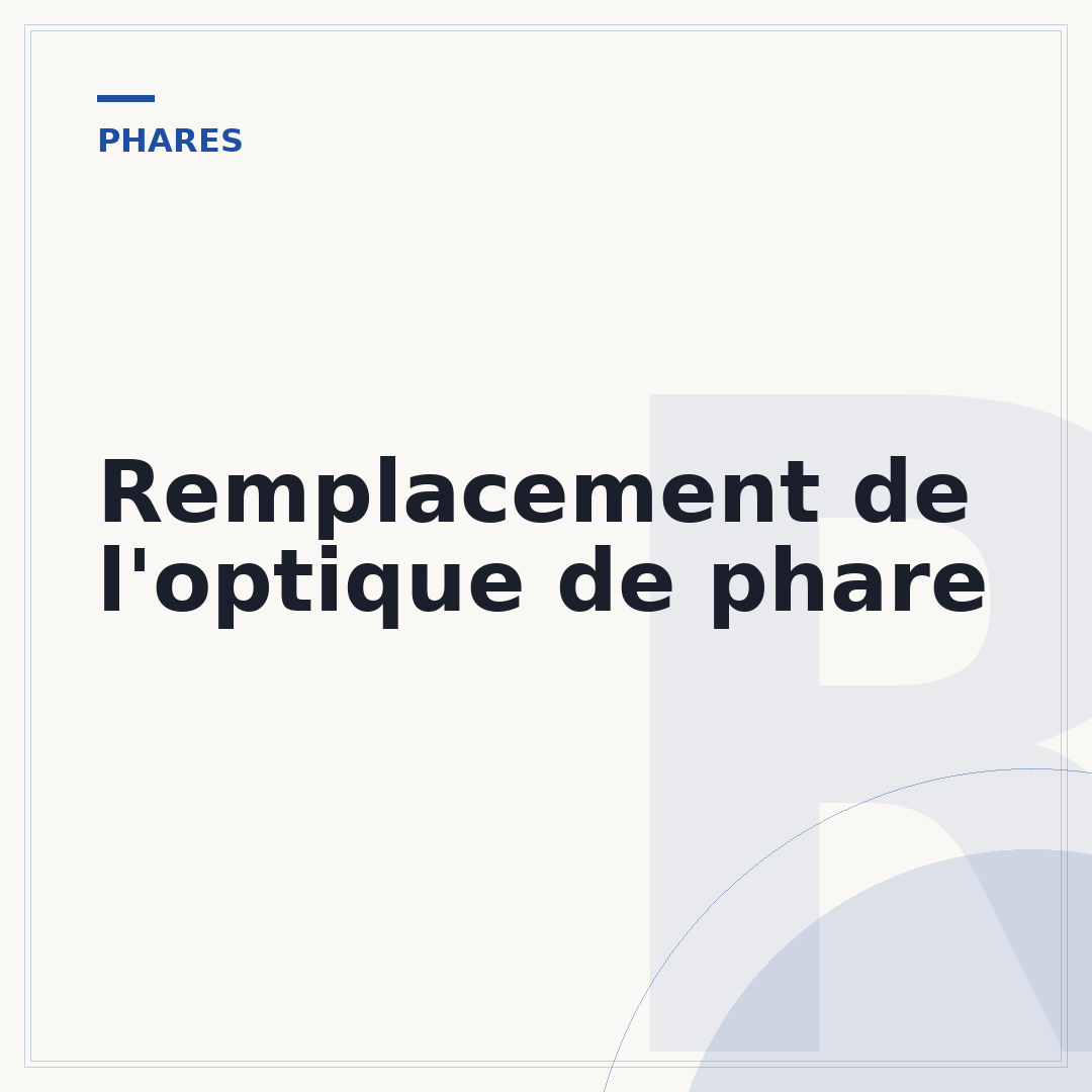 Remplacement de l'optique de phare