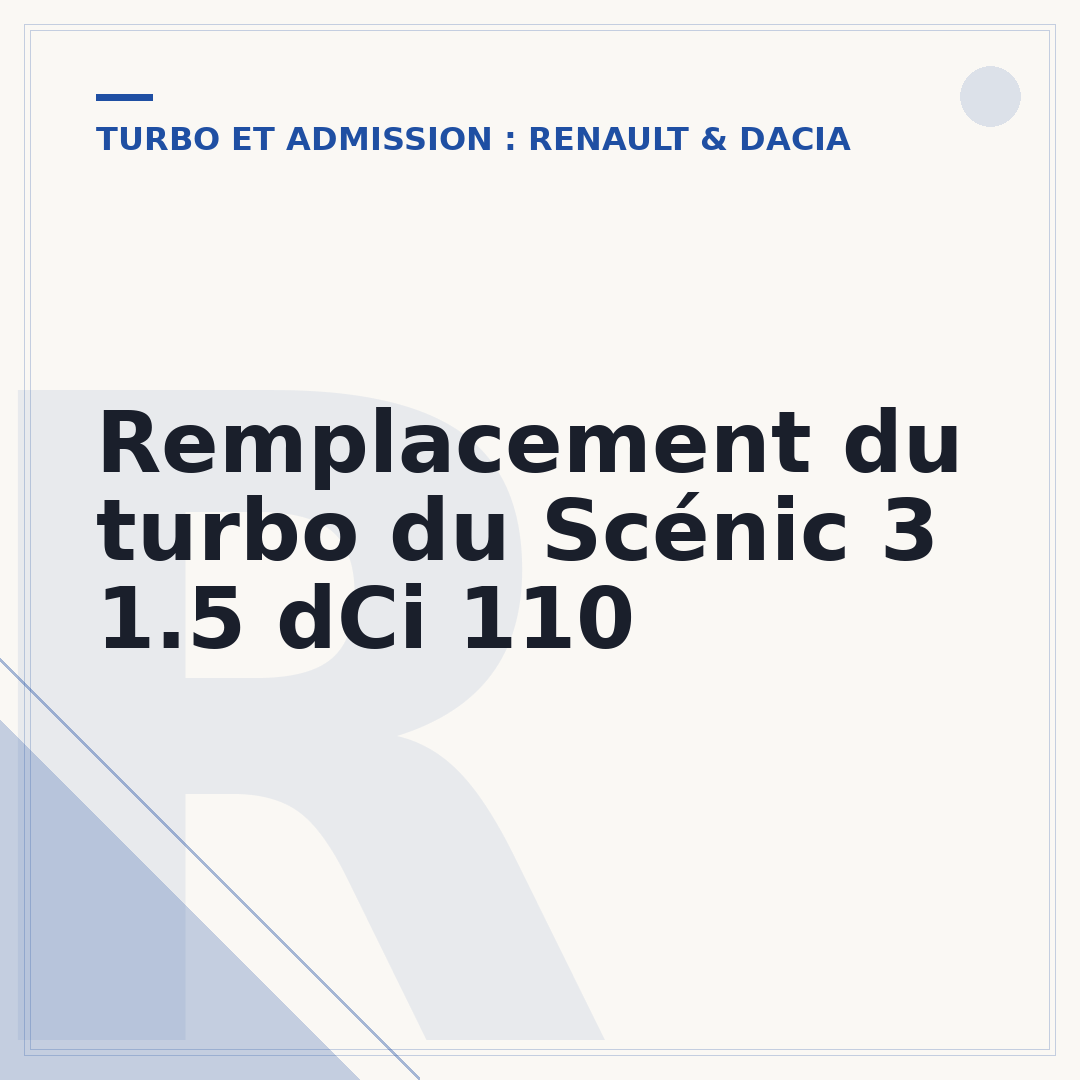 Remplacement du turbo du Scénic 3 1.5 dCi 110