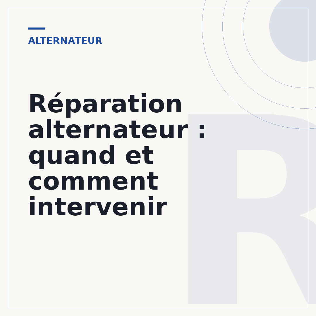 Réparation alternateur : quand et comment intervenir