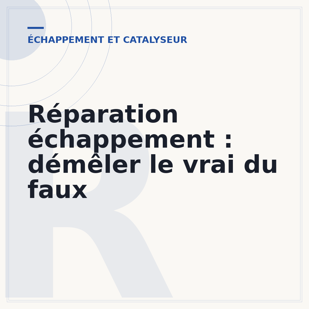 Réparation échappement : démêler le vrai du faux