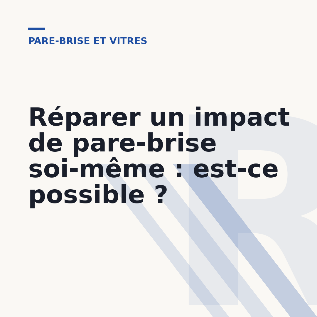 Réparer un impact de pare-brise soi-même : est-ce possible ?