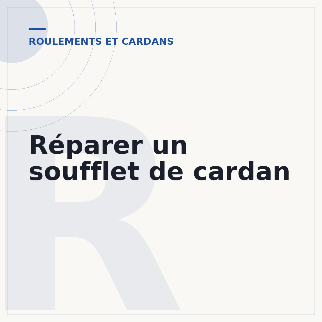Réparer un soufflet de cardan
