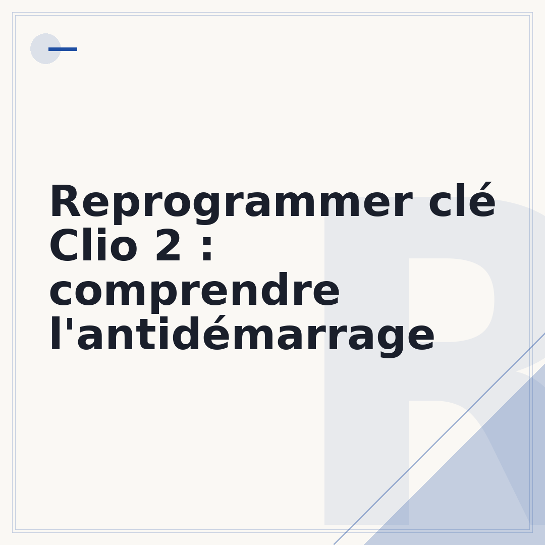 Reprogrammer clé Clio 2 : comprendre l'antidémarrage