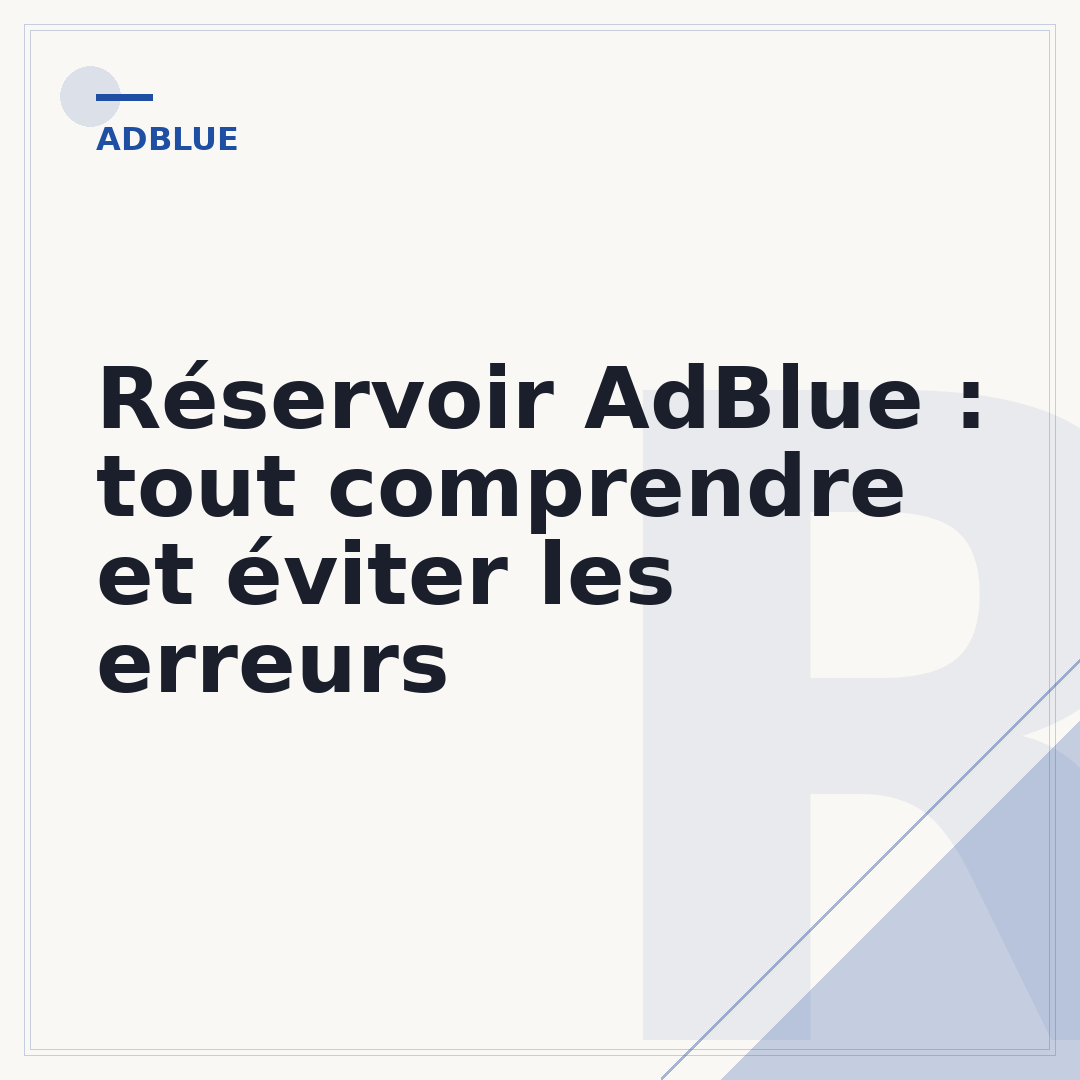Réservoir AdBlue : tout comprendre et éviter les erreurs