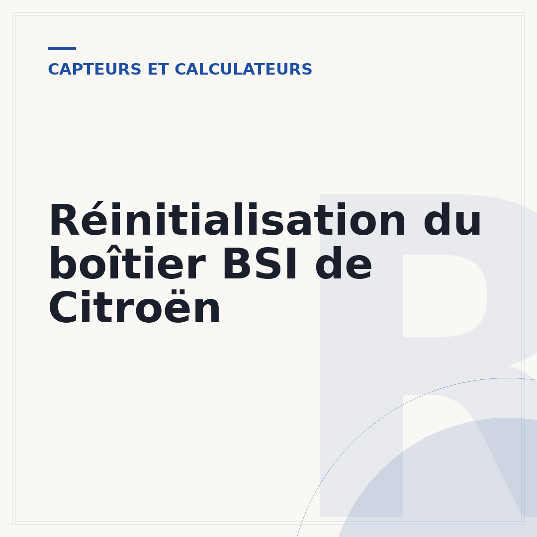 Réinitialisation du boîtier BSI de Citroën