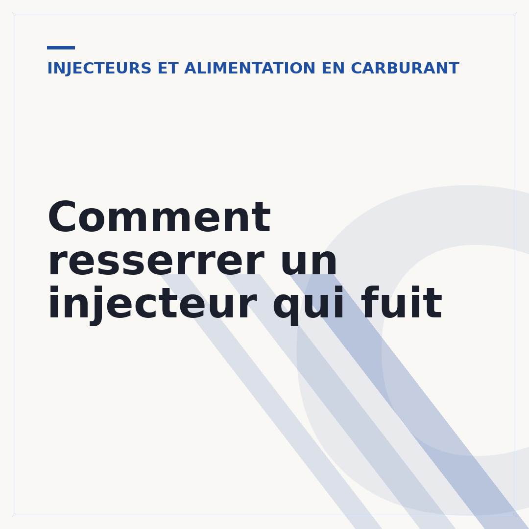 Comment resserrer un injecteur qui fuit