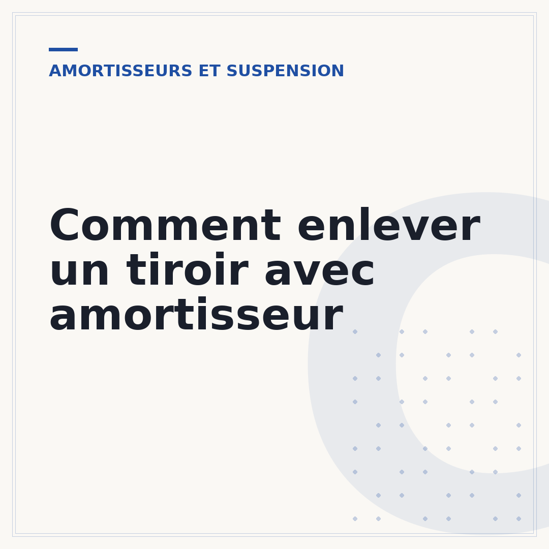 Comment enlever un tiroir avec amortisseur