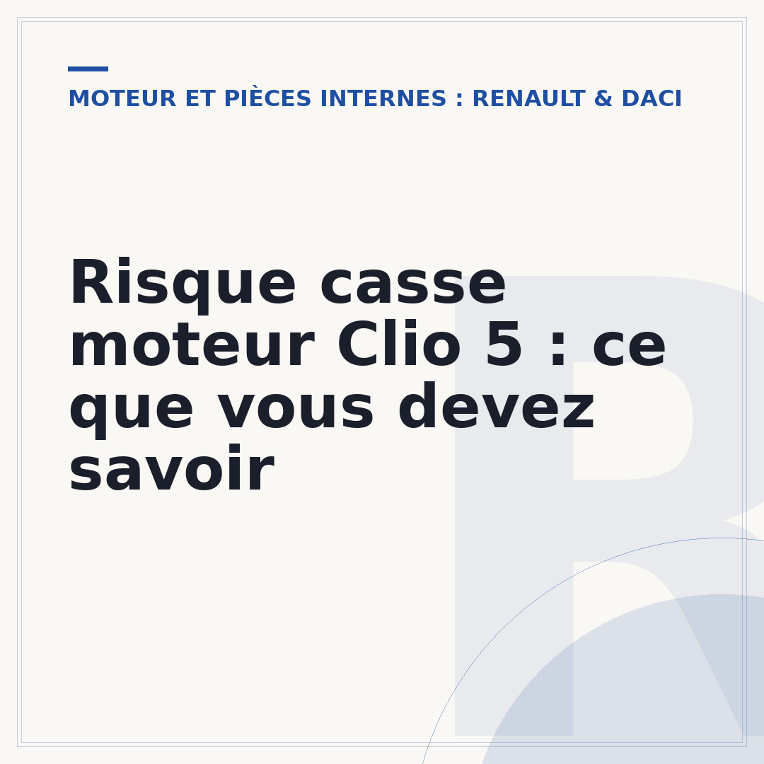 Risque casse moteur Clio 5 : ce que vous devez savoir